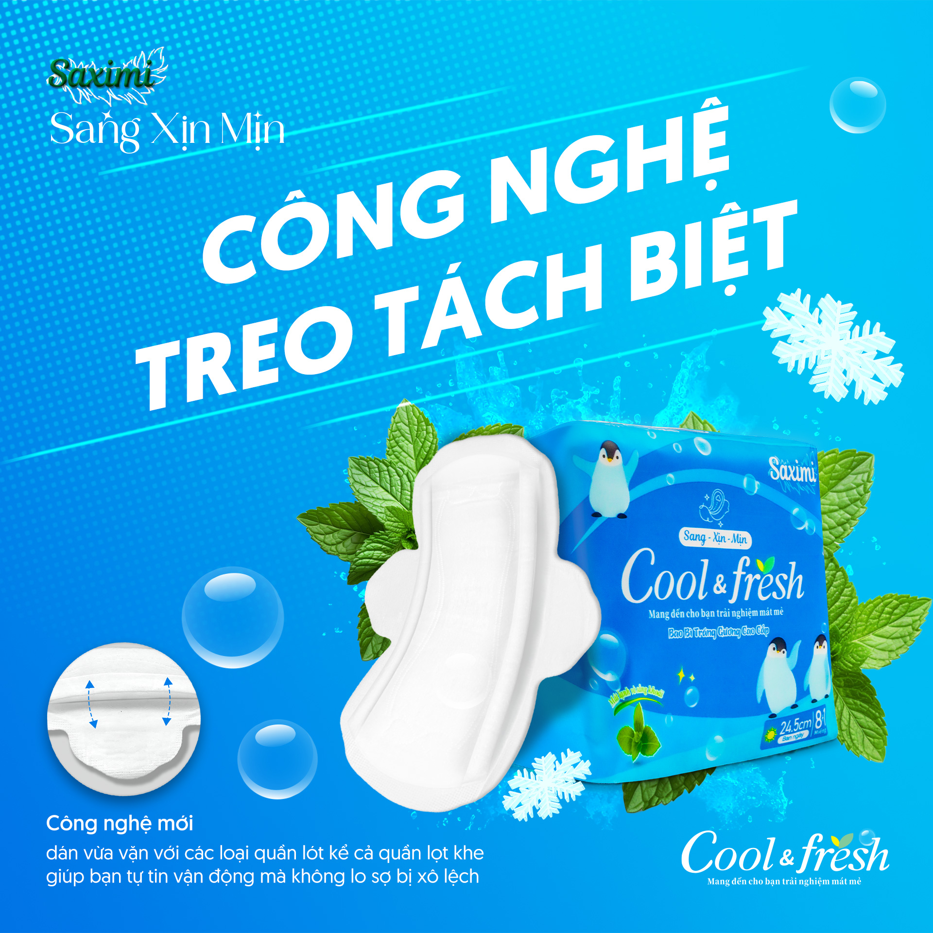Băng vệ sinh cao cấp Saximi sử dụng Công nghệ Treo tách biệt